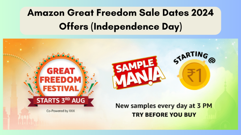 Amazon Great Freedom Sale Dates 2024 Offers (Independence Day)