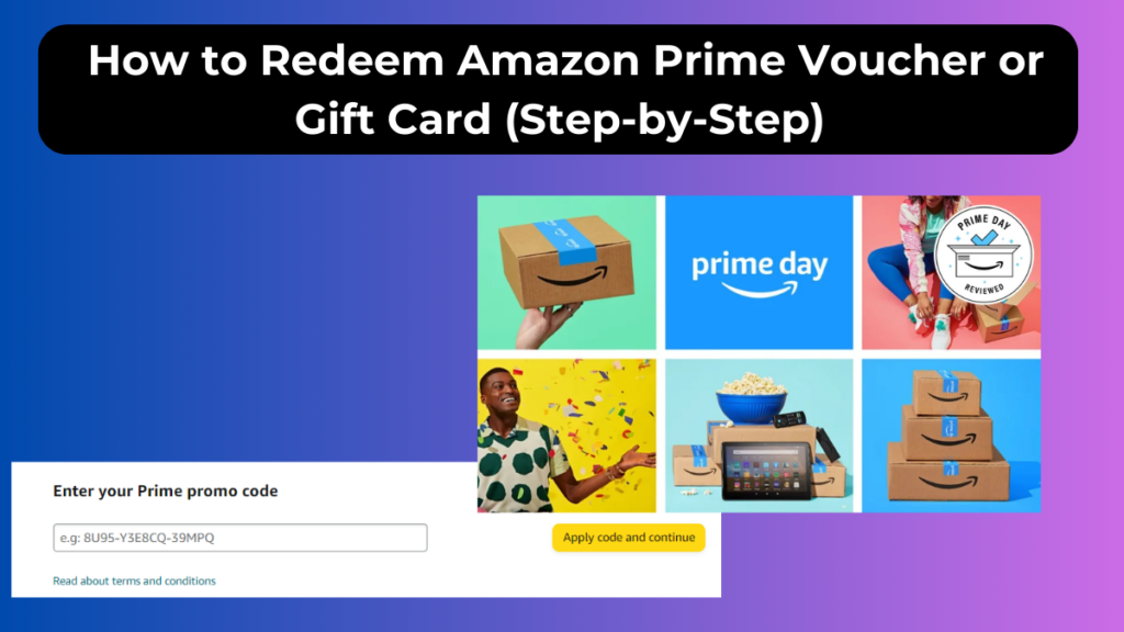 How to Redeem Amazon Prime Voucher or Gift Card (Step-by-Step)
