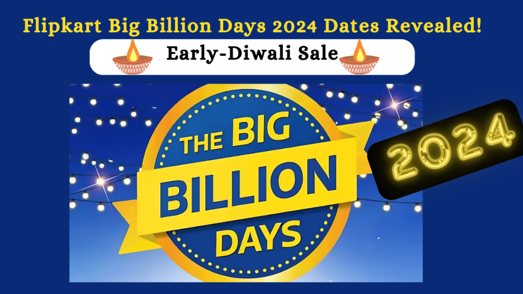 Flipkart Big Billion Days 2024 Dates: When is the BBD Sale starting?