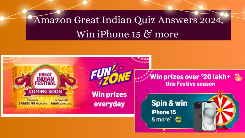 Amazon Great Indian Quiz Answers 2024, Win iPhone 15 & more